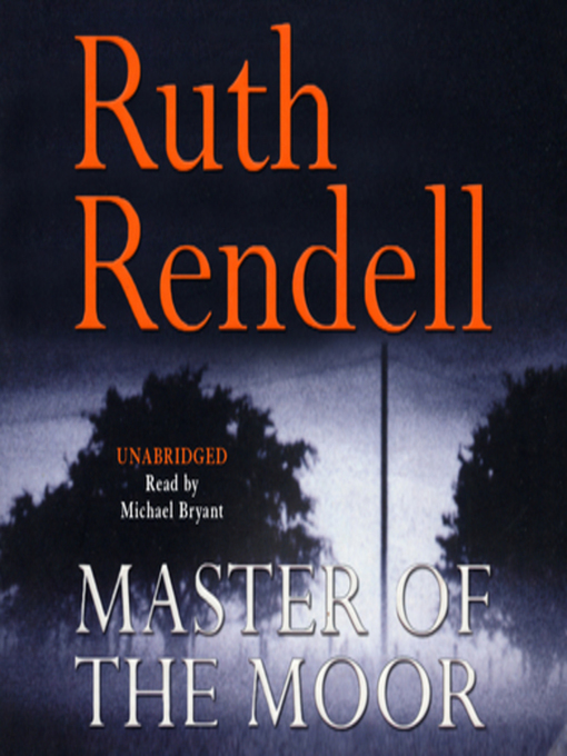 Title details for Master of the Moor by Ruth Rendell - Available